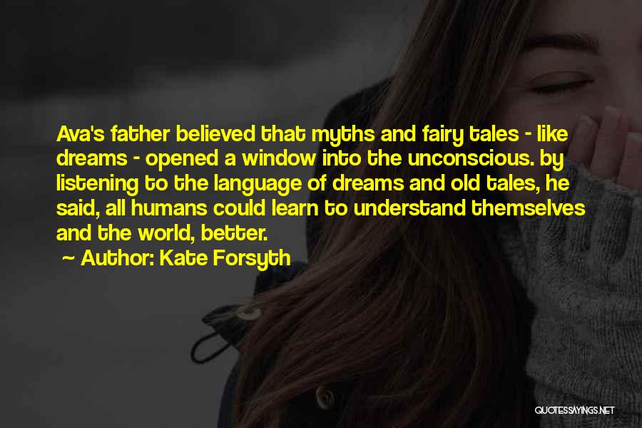 Fairy Tales Quotes By Kate Forsyth