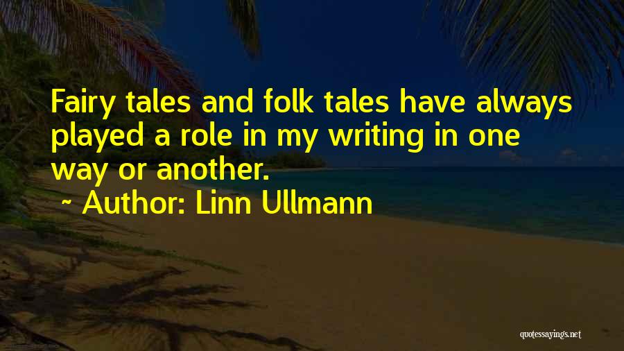 Fairy Tales Quotes By Linn Ullmann