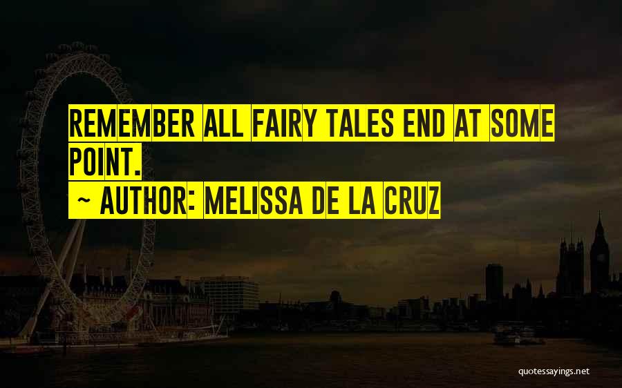 Fairy Tales Quotes By Melissa De La Cruz