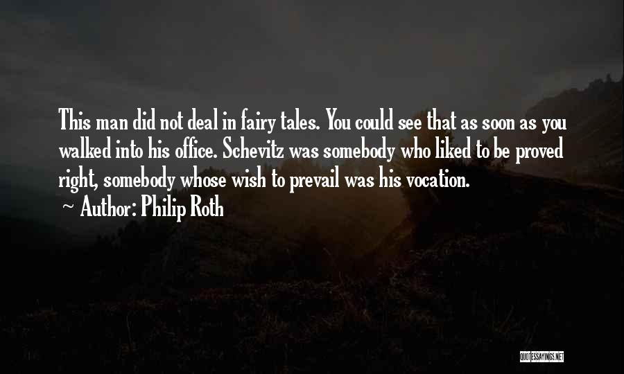 Fairy Tales Quotes By Philip Roth