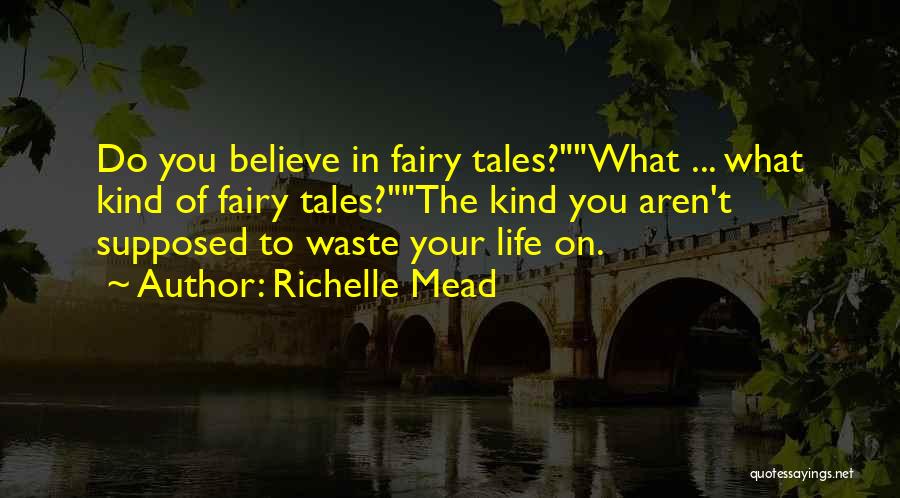 Fairy Tales Quotes By Richelle Mead