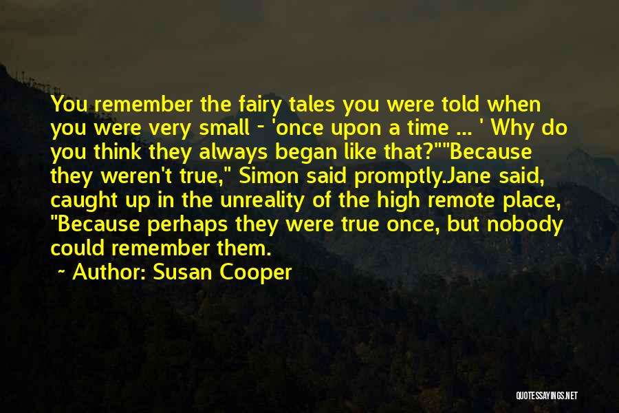 Fairy Tales Quotes By Susan Cooper