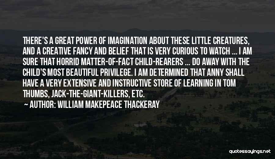 Fairy Tales Quotes By William Makepeace Thackeray