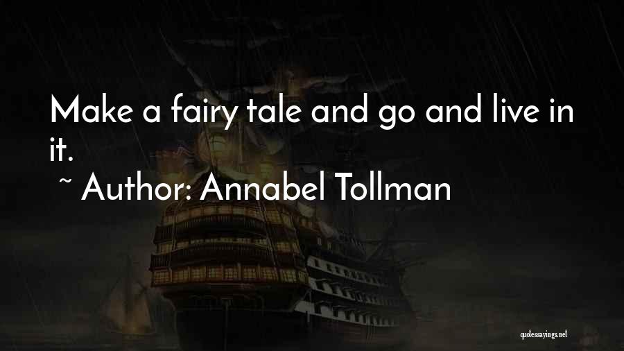 Fairy Tales Tale Quotes By Annabel Tollman