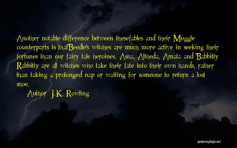 Fairy Tales Tale Quotes By J.K. Rowling