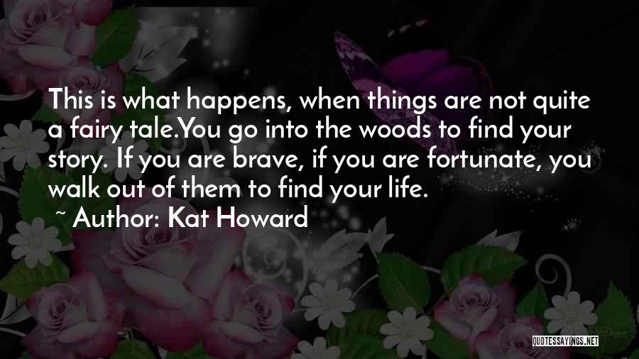 Fairy Tales Tale Quotes By Kat Howard