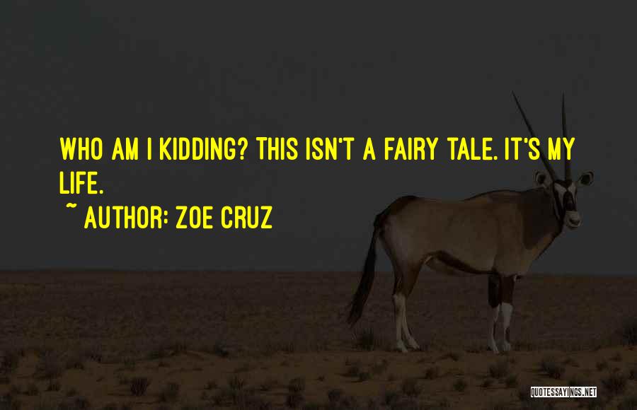 Fairy Tales Tale Quotes By Zoe Cruz