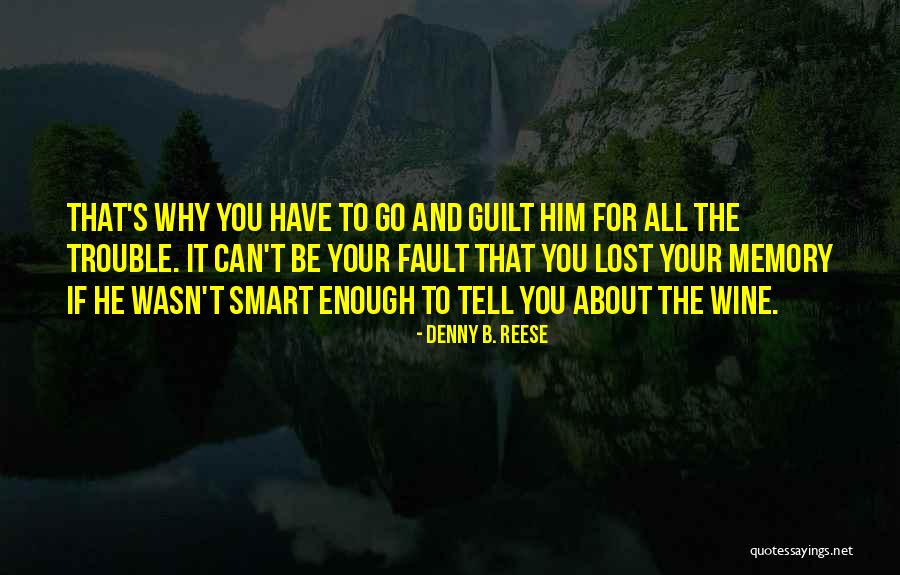 Fairy Wine Quotes By Denny B. Reese