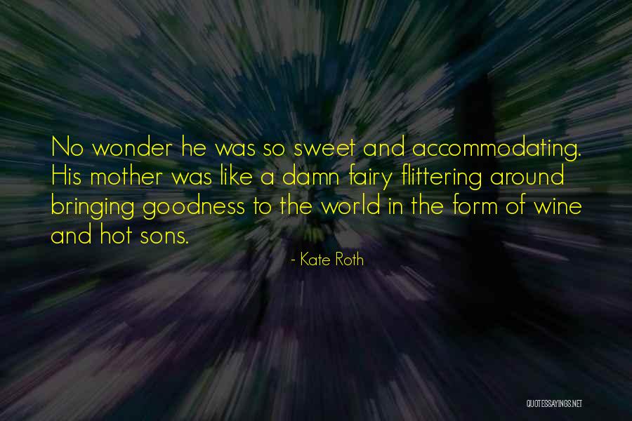 Fairy Wine Quotes By Kate Roth