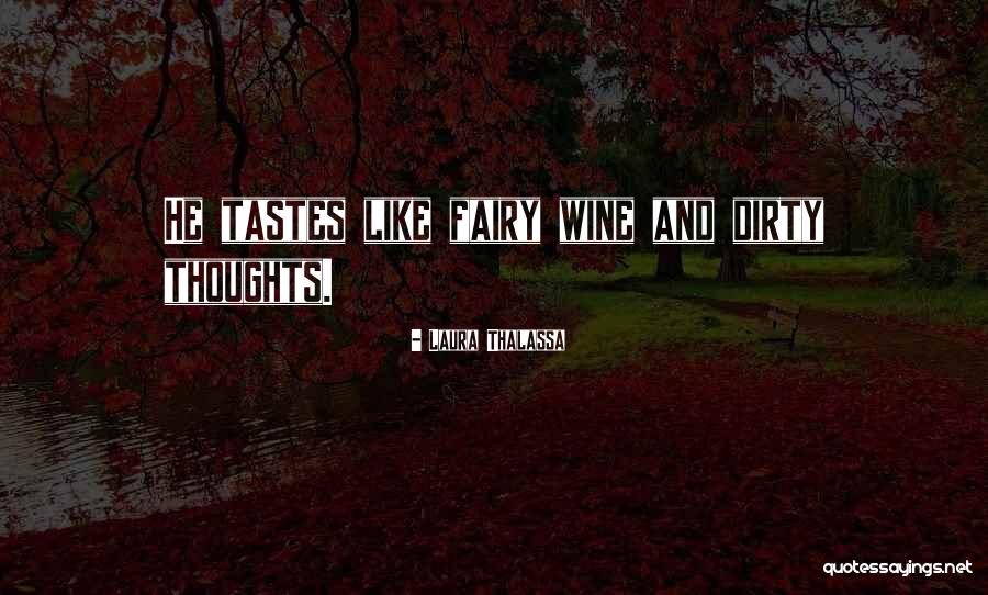 Fairy Wine Quotes By Laura Thalassa