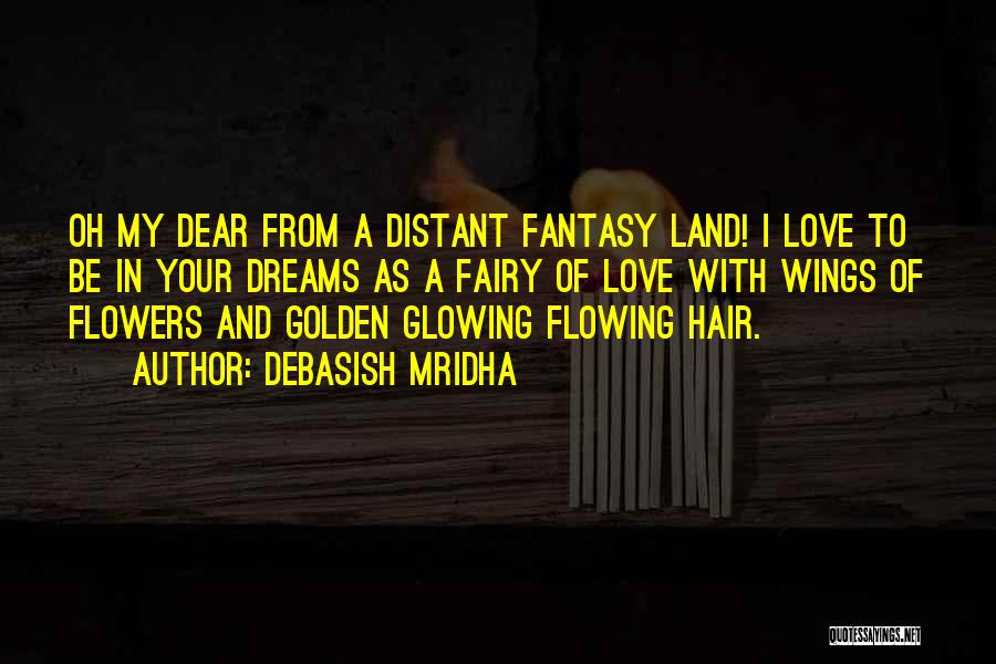 Fairy Wings Quotes By Debasish Mridha