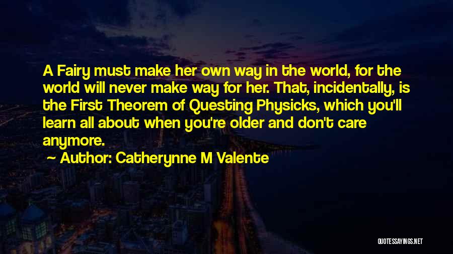 Fairy World Quotes By Catherynne M Valente