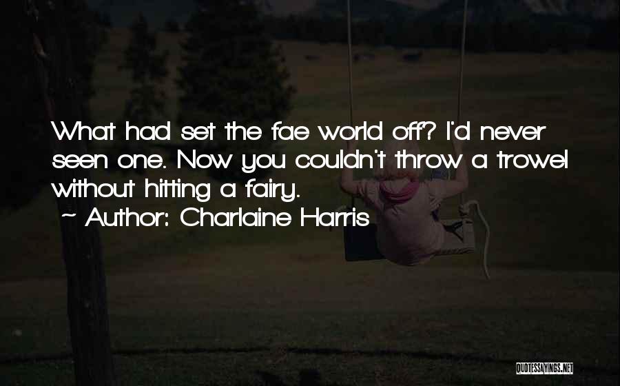 Fairy World Quotes By Charlaine Harris