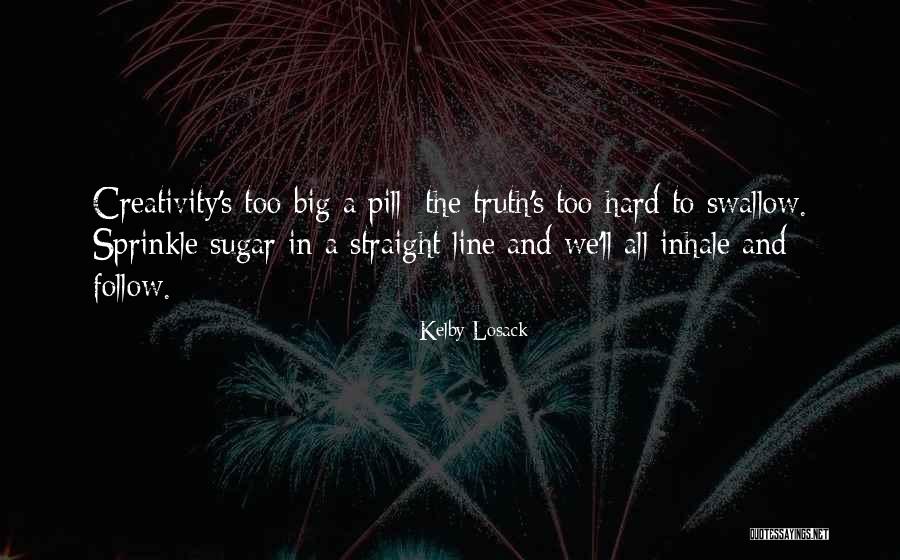 Fairytails Quotes By Kelby Losack Fairytails Quotes By Kelby Losack