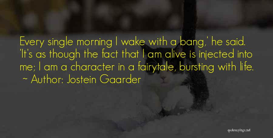 Fairytale Life Quotes By Jostein Gaarder