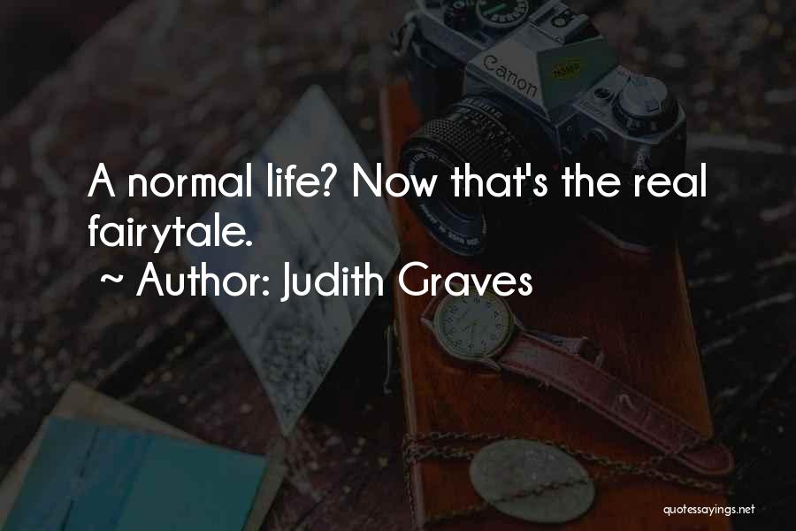 Fairytale Life Quotes By Judith Graves