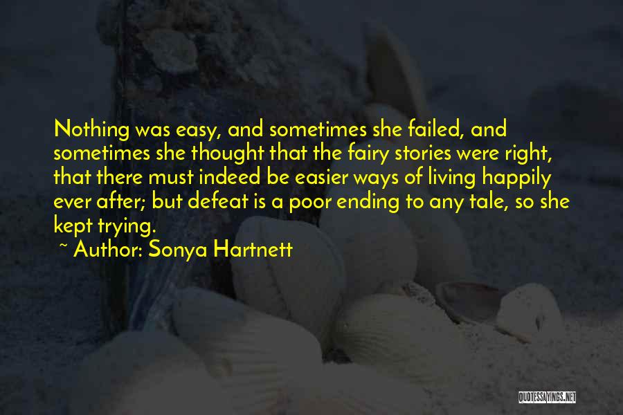 Fairytale Life Quotes By Sonya Hartnett