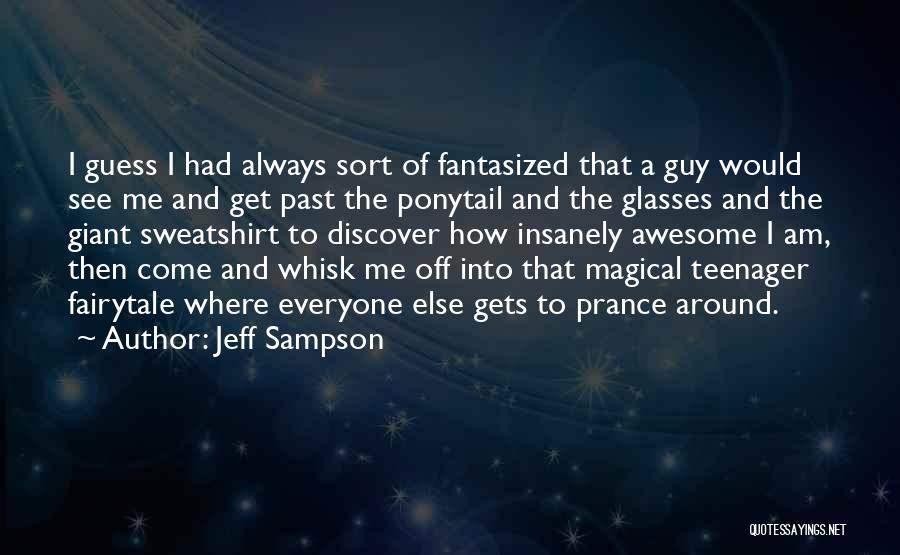 Fairytale Love Quotes By Jeff Sampson