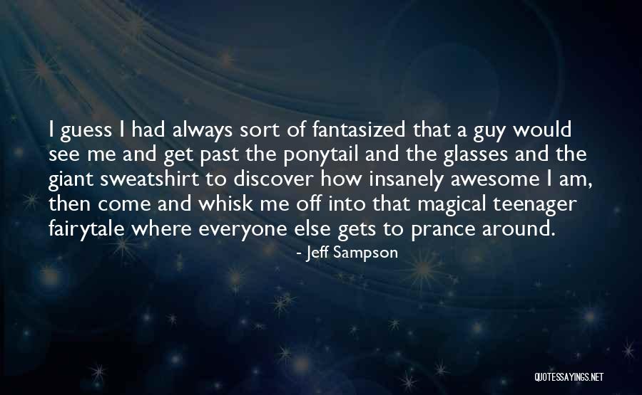 Fairytale Love Quotes By Jeff Sampson