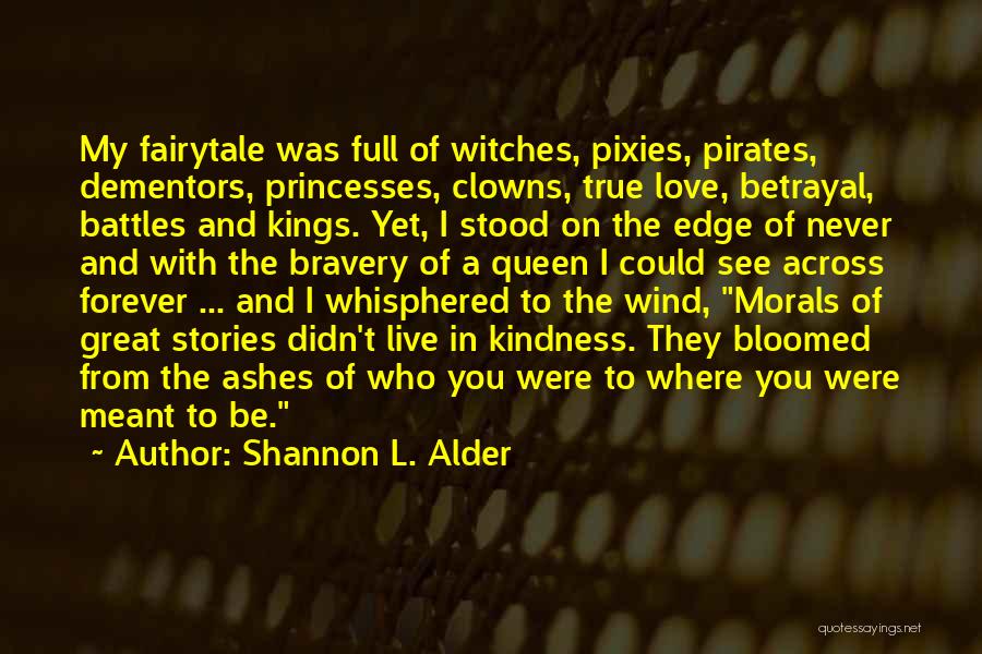Fairytale Princesses Quotes By Shannon L. Alder