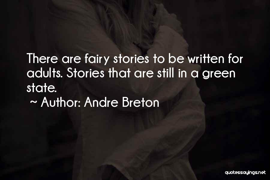 Fairytale Quotes By Andre Breton