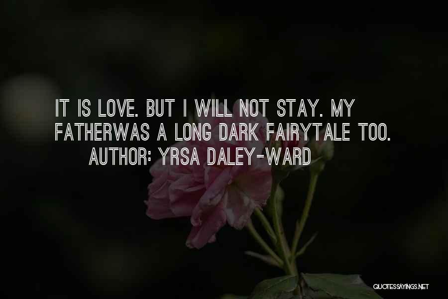 Fairytale Quotes By Yrsa Daley-Ward