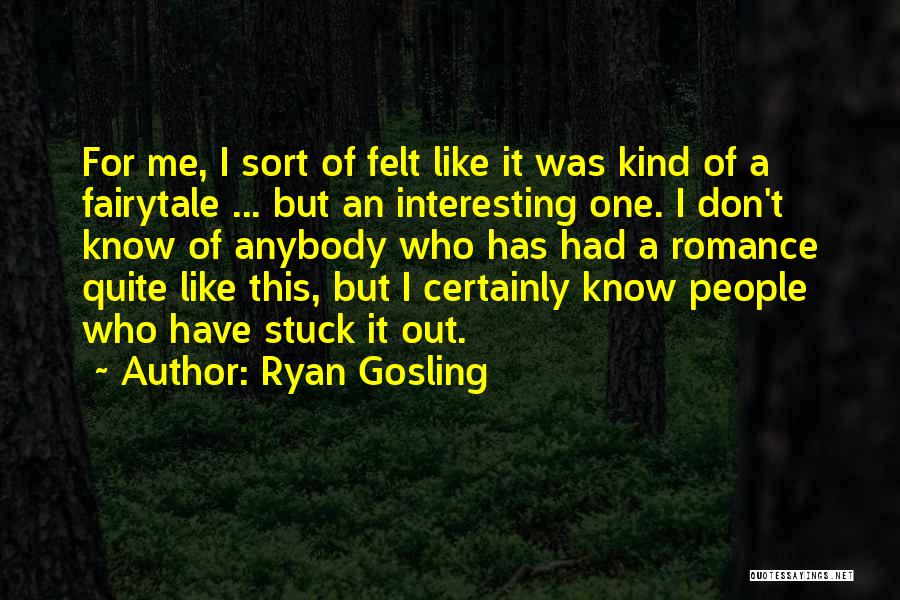 Fairytale Romance Quotes By Ryan Gosling