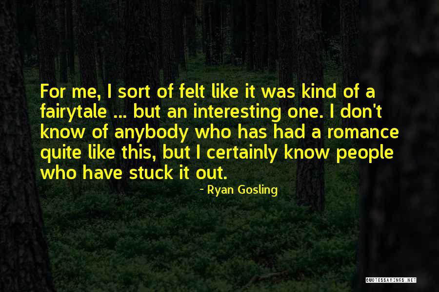 Fairytale Romance Quotes By Ryan Gosling