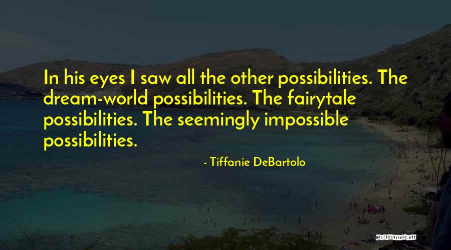 Fairytale Romance Quotes By Tiffanie DeBartolo Fairytale Romance Quotes By Tiffanie DeBartolo