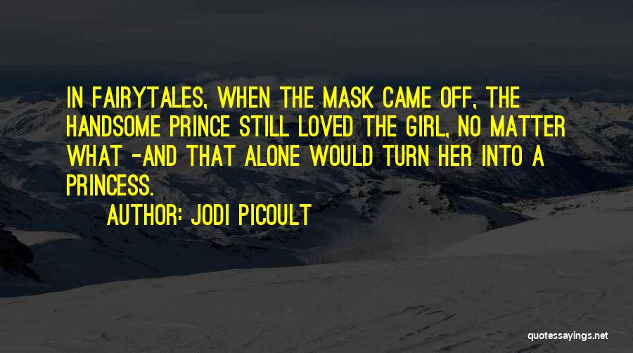 Fairytales And Love Quotes By Jodi Picoult