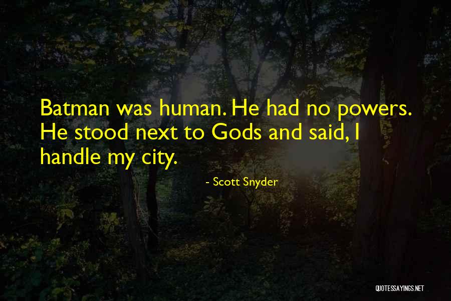 Faisais Quotes By Scott Snyder Faisais Quotes By Scott Snyder