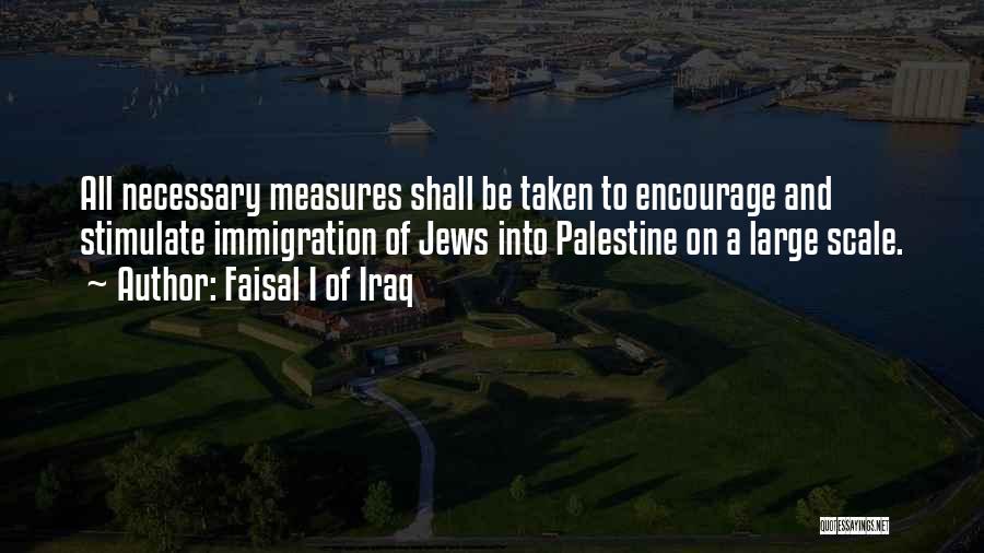 Faisal Quotes By Faisal I Of Iraq