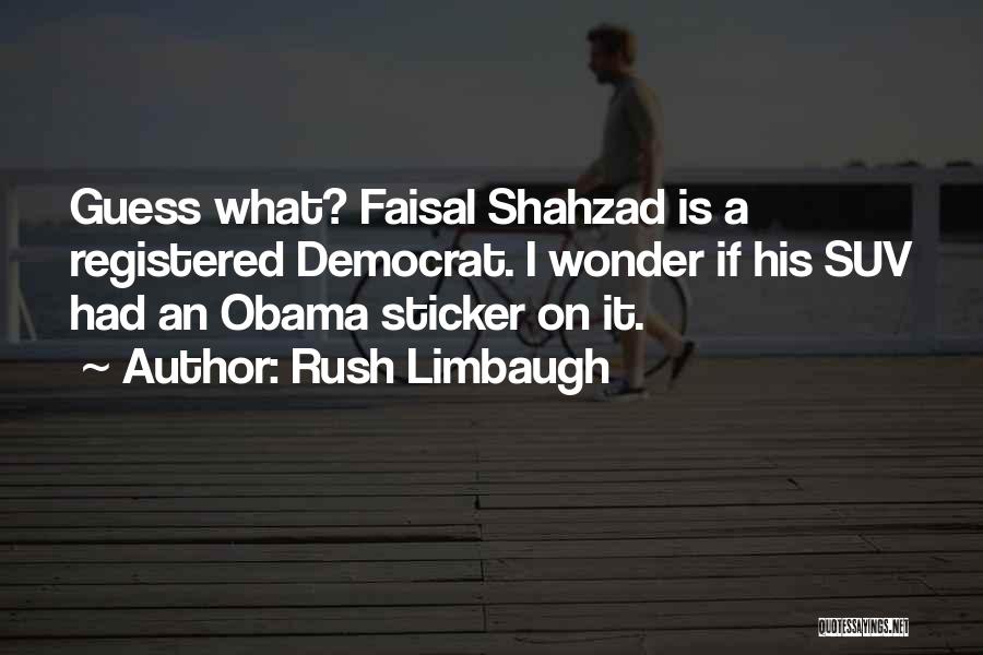 Faisal Quotes By Rush Limbaugh