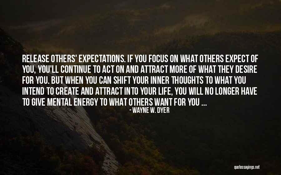 Faisca Makuin Quotes By Wayne W. Dyer Faisca Makuin Quotes By Wayne W. Dyer