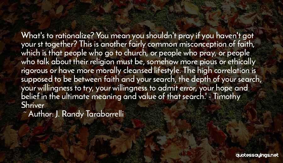 Faith About God Quotes By J. Randy Taraborrelli