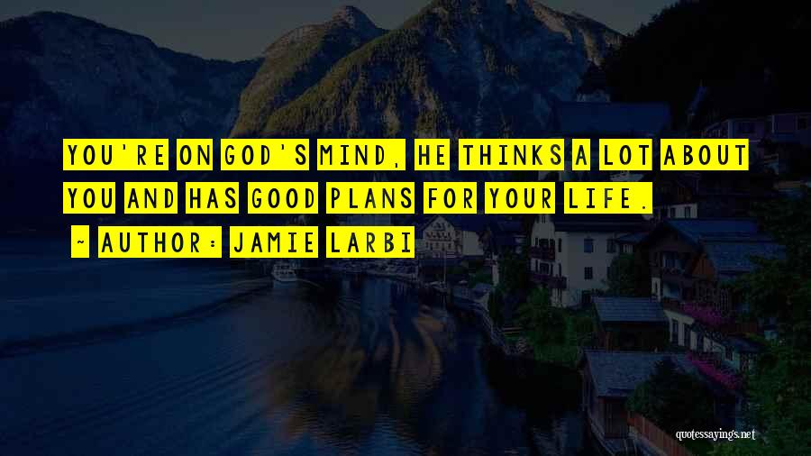 Faith About God Quotes By Jamie Larbi