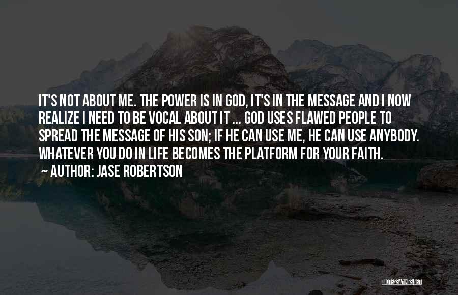 Faith About God Quotes By Jase Robertson