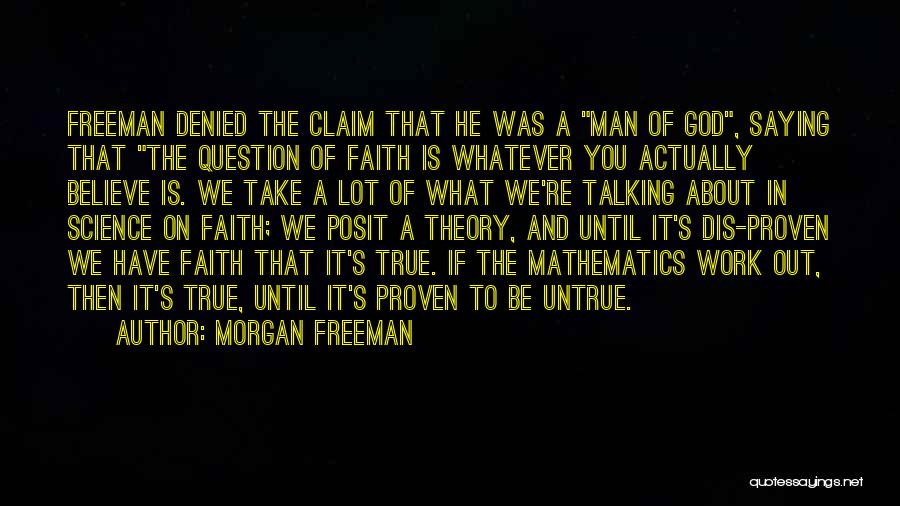 Faith About God Quotes By Morgan Freeman