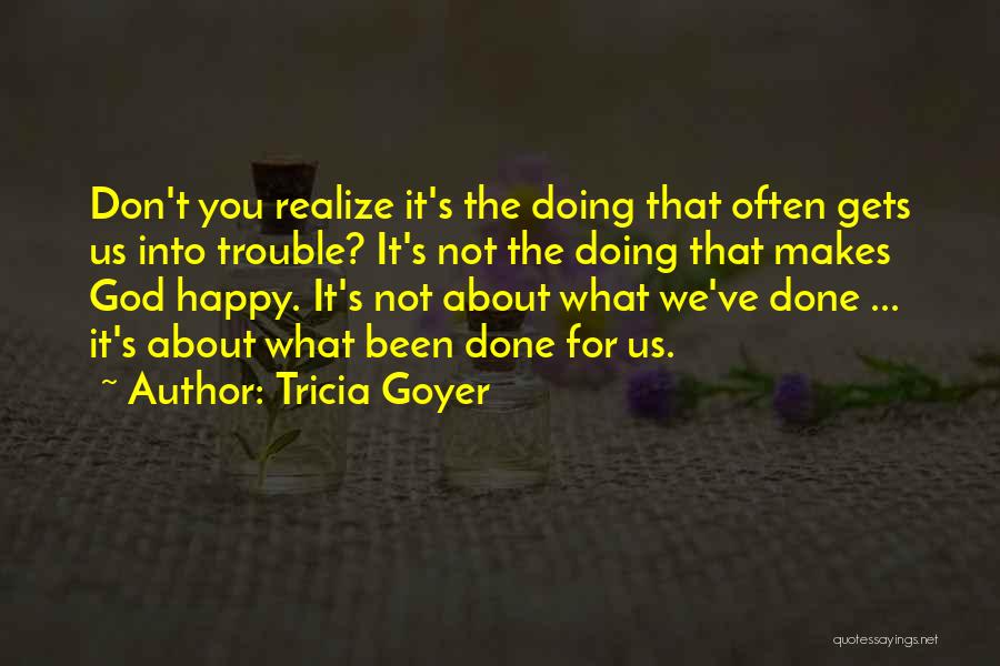 Faith About God Quotes By Tricia Goyer