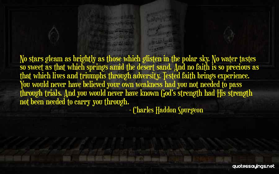 Faith And Adversity Quotes By Charles Haddon Spurgeon Faith And Adversity Quotes By Charles Haddon Spurgeon