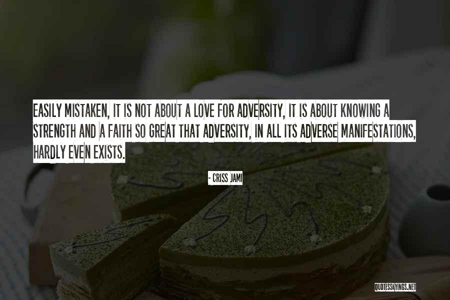 Faith And Adversity Quotes By Criss Jami Faith And Adversity Quotes By Criss Jami