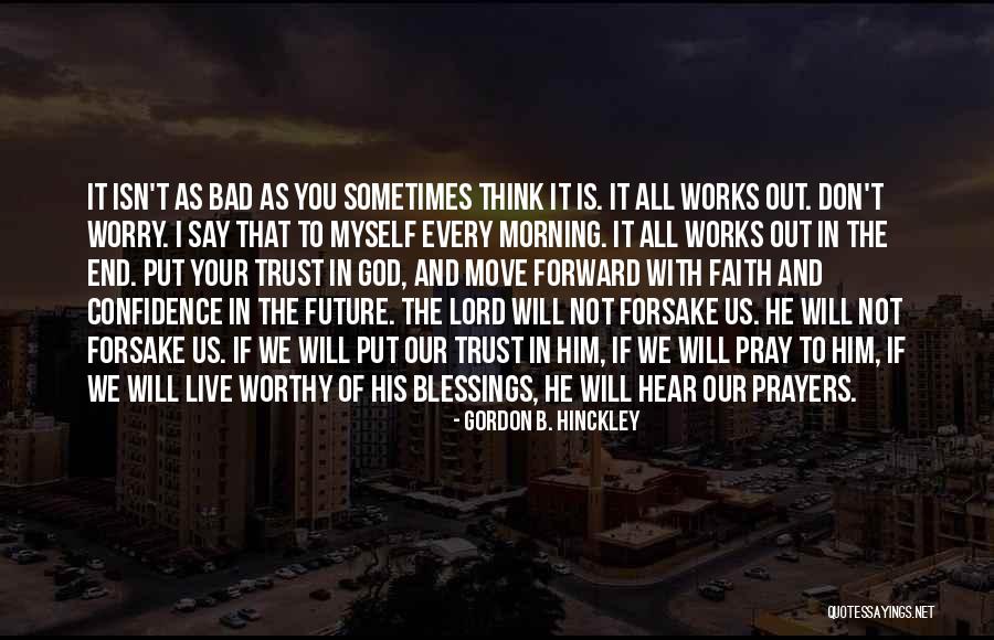 Faith And Adversity Quotes By Gordon B. Hinckley Faith And Adversity Quotes By Gordon B. Hinckley