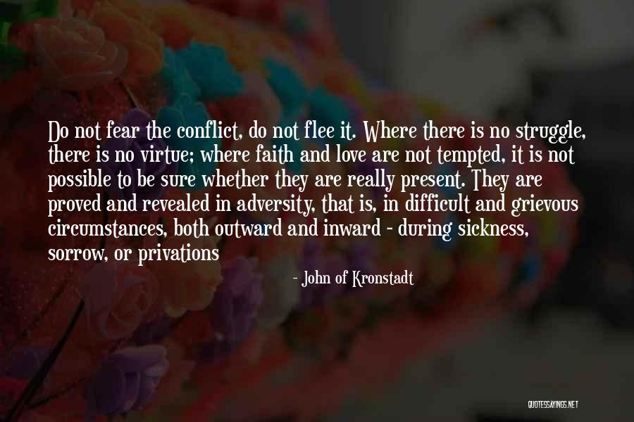 Faith And Adversity Quotes By John Of Kronstadt Faith And Adversity Quotes By John Of Kronstadt