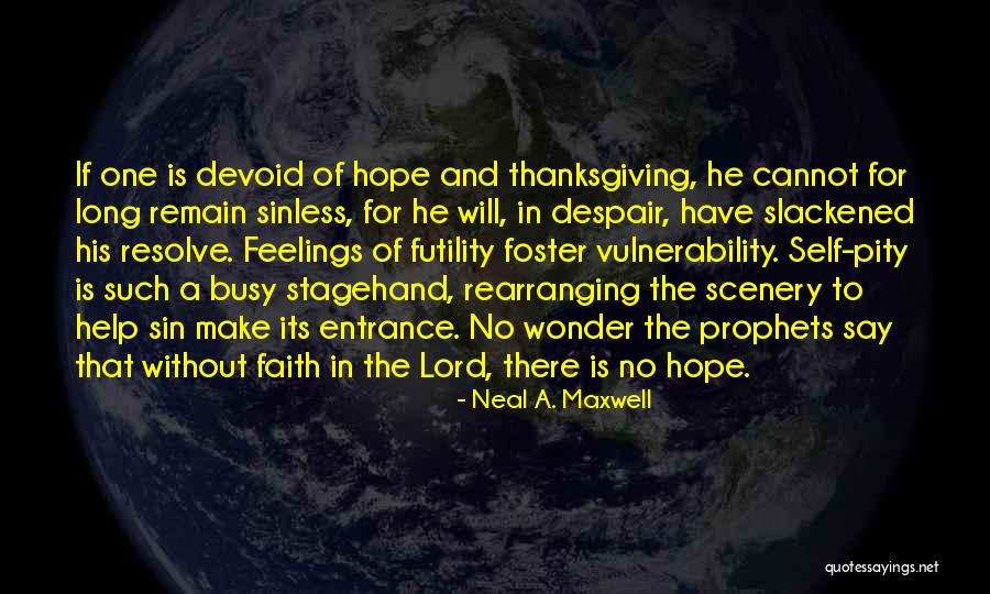 Faith And Adversity Quotes By Neal A. Maxwell Faith And Adversity Quotes By Neal A. Maxwell