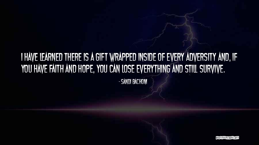 Faith And Adversity Quotes By Sandi Bachom Faith And Adversity Quotes By Sandi Bachom