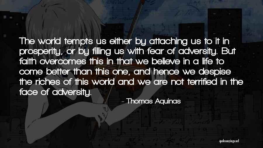 Faith And Adversity Quotes By Thomas Aquinas Faith And Adversity Quotes By Thomas Aquinas