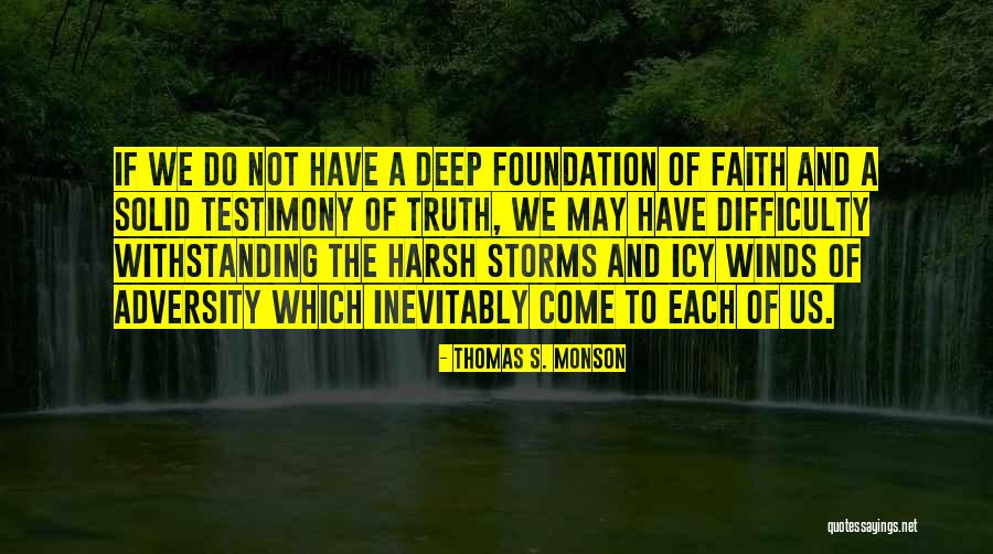 Faith And Adversity Quotes By Thomas S. Monson Faith And Adversity Quotes By Thomas S. Monson