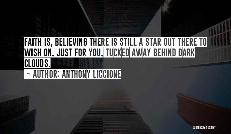 Faith And Believing In Yourself Quotes By Anthony Liccione