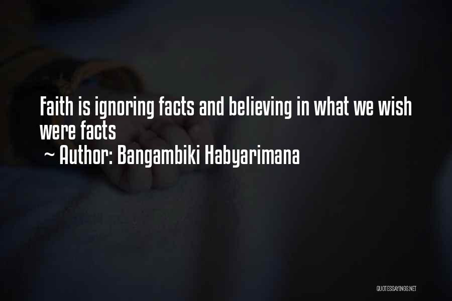 Faith And Believing In Yourself Quotes By Bangambiki Habyarimana