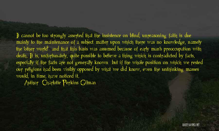 Faith And Blind Faith Quotes By Charlotte Perkins Gilman